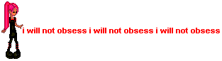 iwillnotobsess.gif